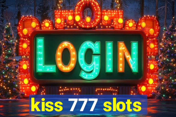 kiss 777 slots