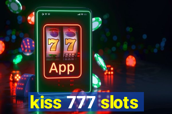 kiss 777 slots