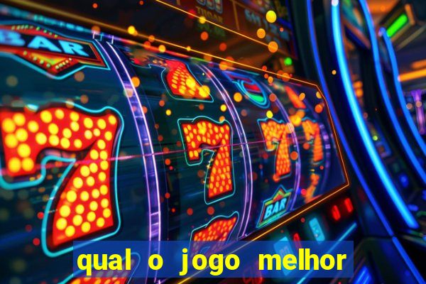 qual o jogo melhor para ganhar dinheiro