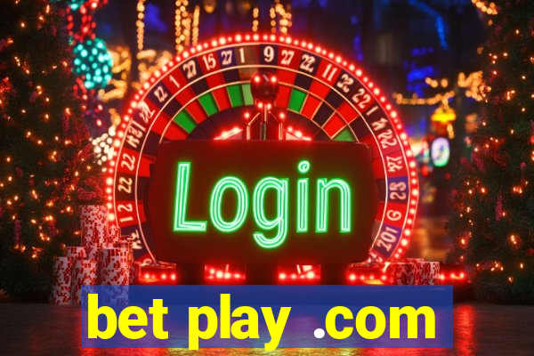 bet play .com