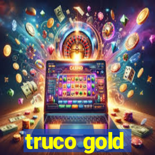 truco gold