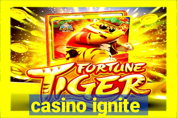 casino ignite