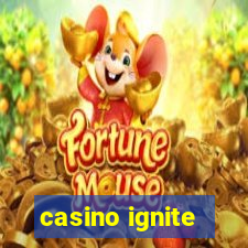 casino ignite