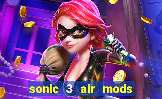 sonic 3 air mods extra slot shadow