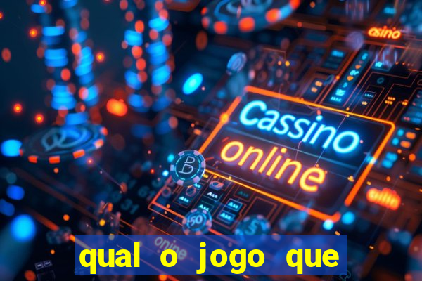 qual o jogo que dar dinheiro