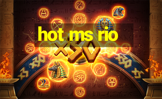 hot ms rio