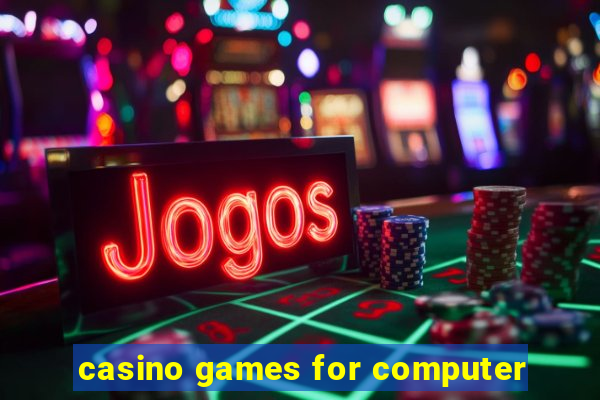 casino games for computer