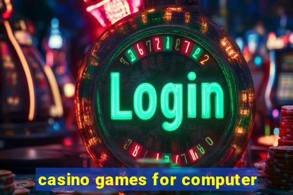 casino games for computer