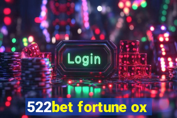 522bet fortune ox