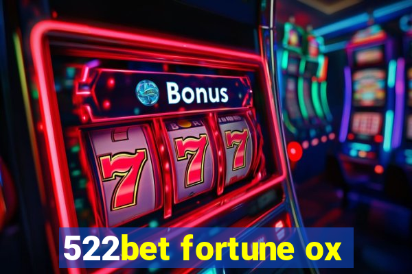 522bet fortune ox