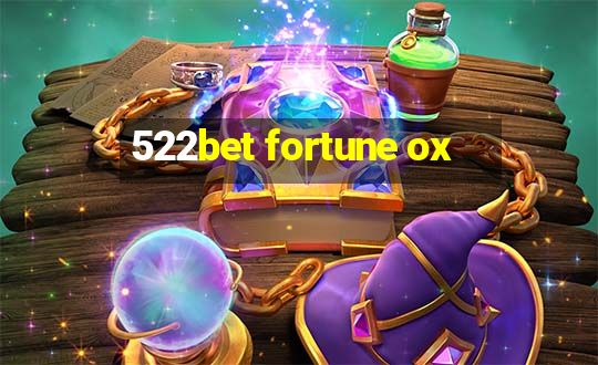 522bet fortune ox