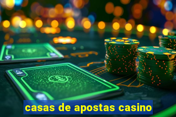 casas de apostas casino