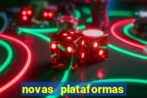 novas plataformas de jogos bet