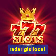 radar gis local