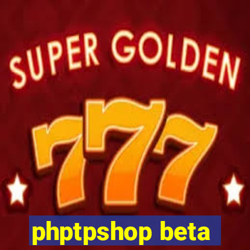 phptpshop beta