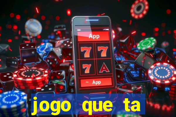 jogo que ta pagando bem