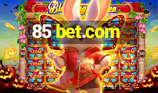 85 bet.com