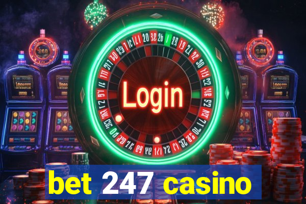 bet 247 casino