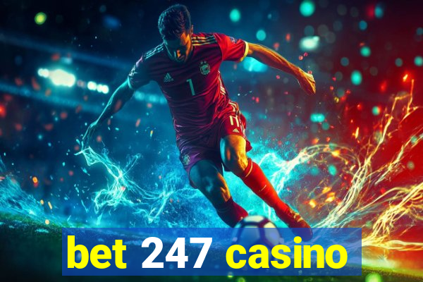 bet 247 casino