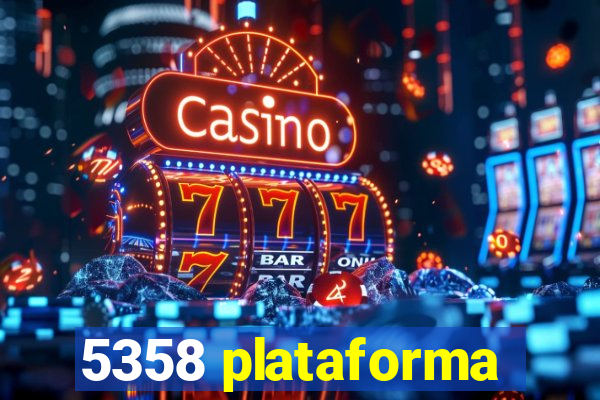 5358 plataforma