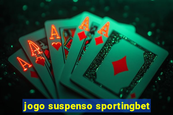 jogo suspenso sportingbet