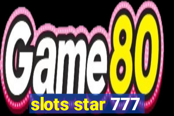 slots star 777