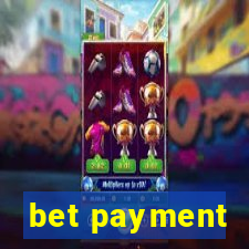 bet payment