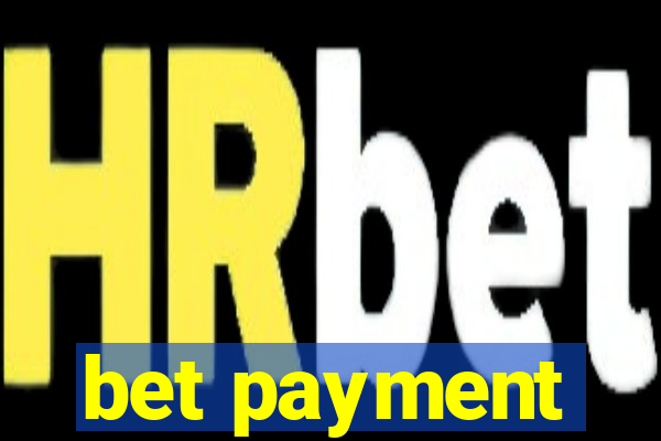 bet payment