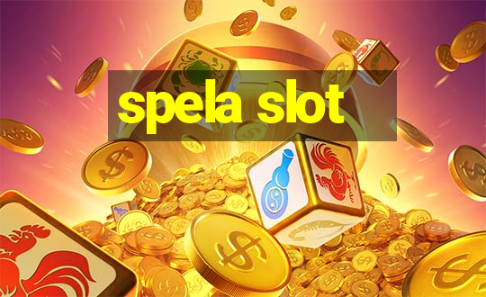 spela slot