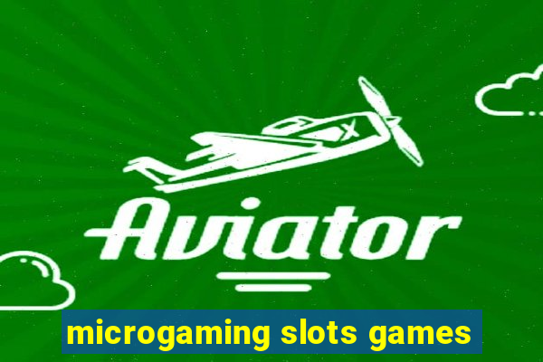 microgaming slots games