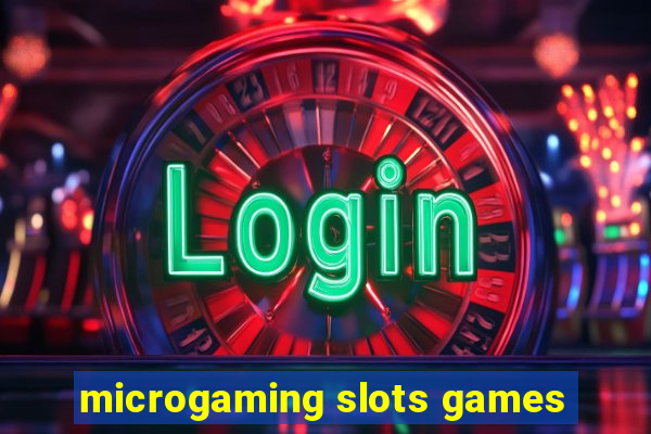 microgaming slots games