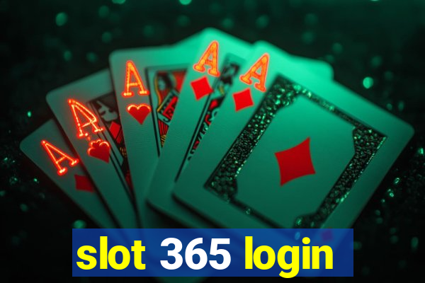 slot 365 login