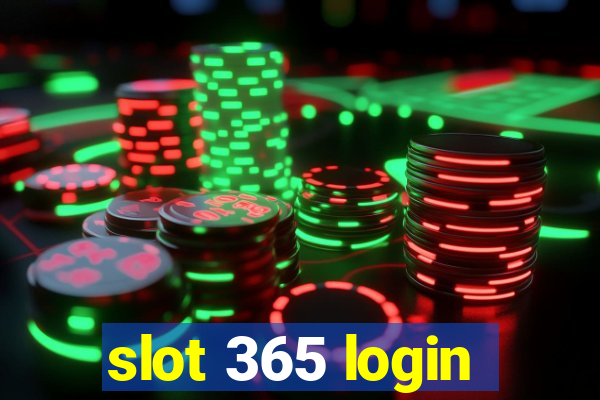 slot 365 login