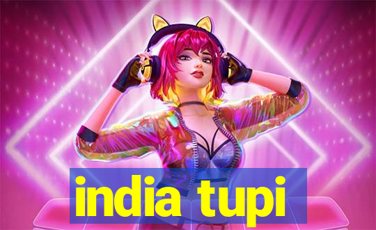 india tupi