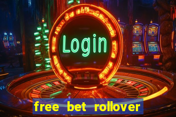 free bet rollover blaze como funciona