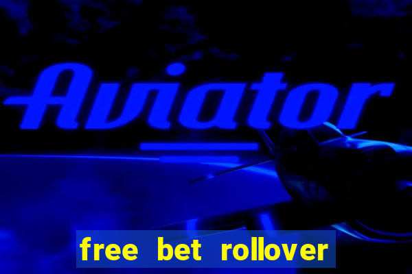 free bet rollover blaze como funciona