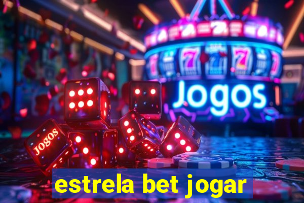 estrela bet jogar