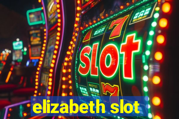 elizabeth slot