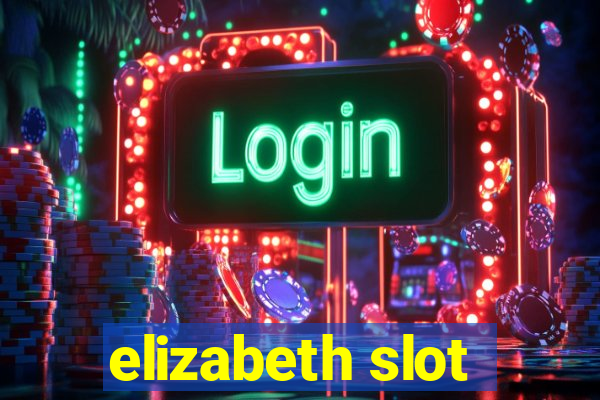 elizabeth slot