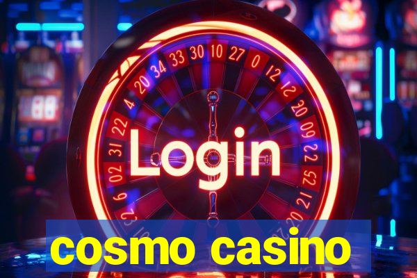 cosmo casino