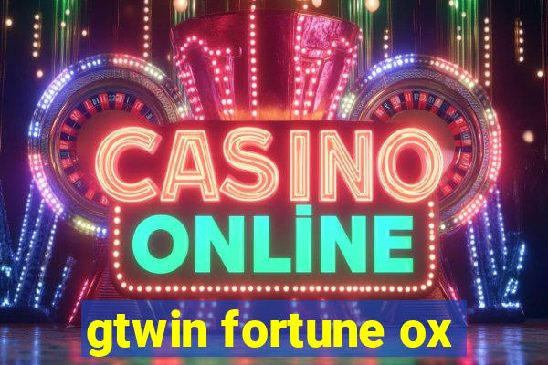 gtwin fortune ox