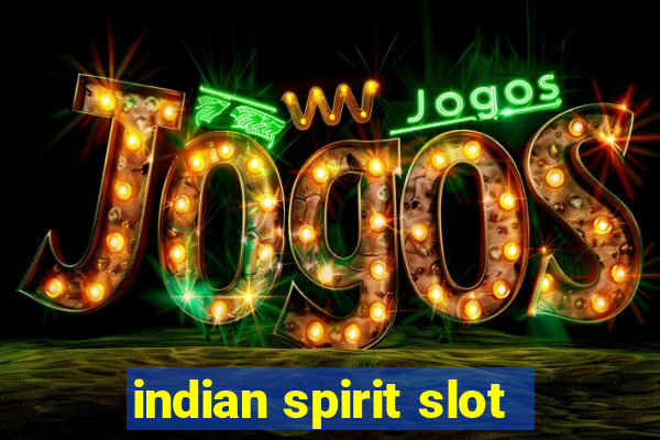 indian spirit slot