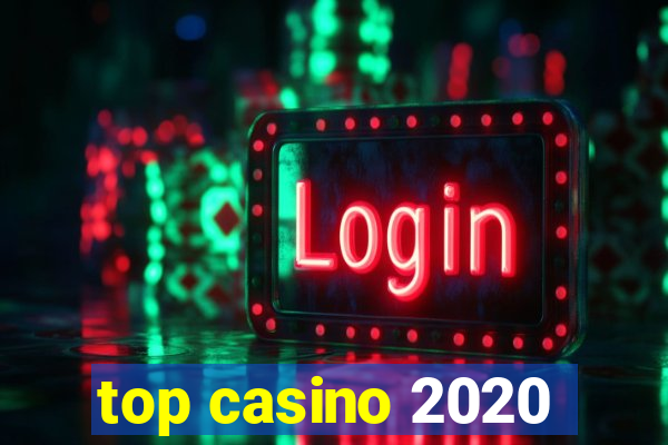 top casino 2020