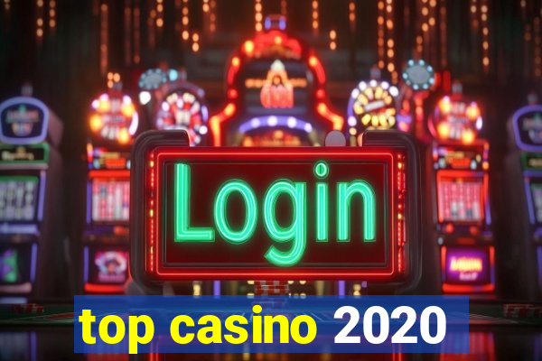 top casino 2020