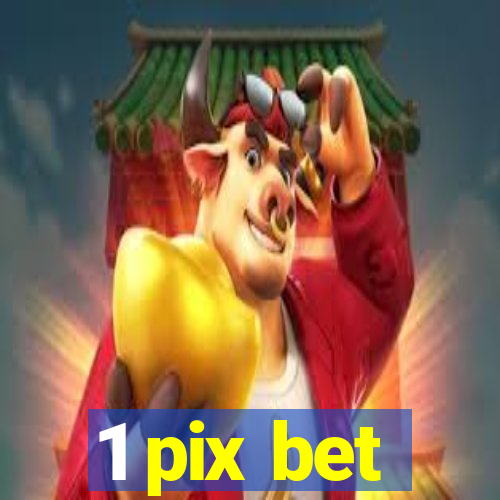 1 pix bet