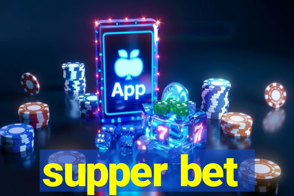 supper bet