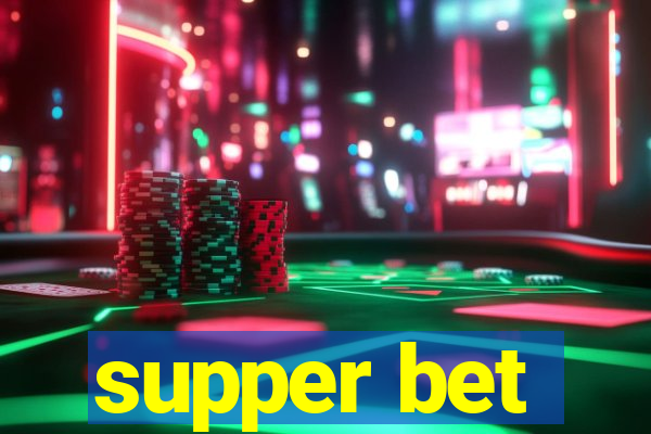 supper bet