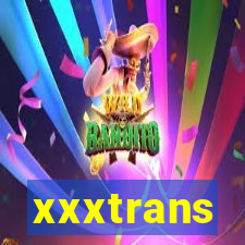 xxxtrans