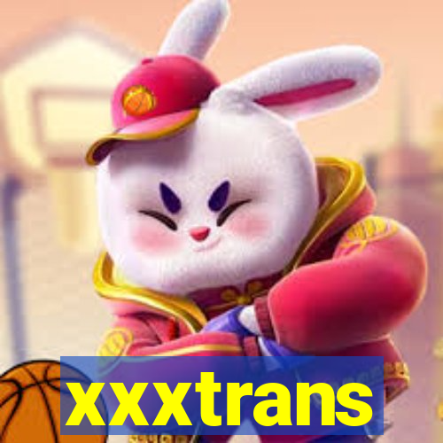 xxxtrans