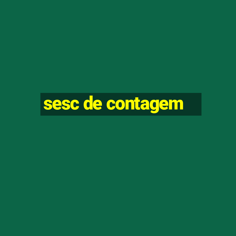 sesc de contagem